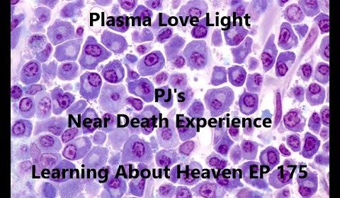 "Plasma Love Light" PJ's Near Death Experience #nde - Learning About Heaven EP 175