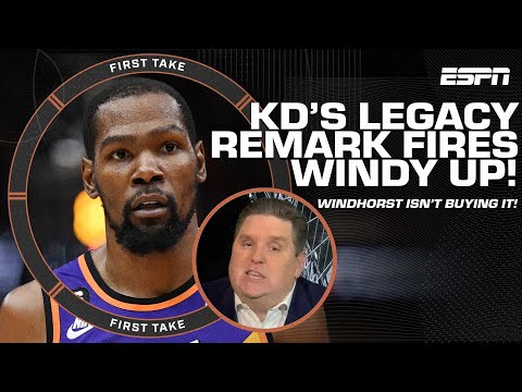 Brian Windhorst gets FIRED UP about Kevin Durant's legacy comments Ã°ÂŸÂ‘Â€ | First Take