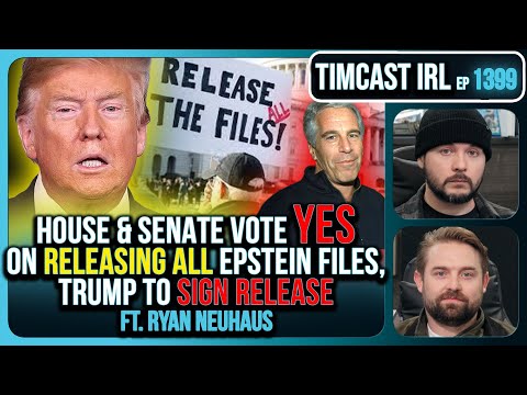 Epstein Transparency PASSED UNANIMOUSLY, Trump To SIGN Release | Timcast IRL
