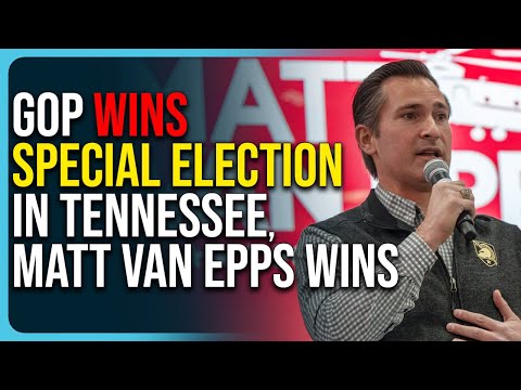 GOP WINS Special Election In Tennessee, Matt Van Epps Declared WINNER